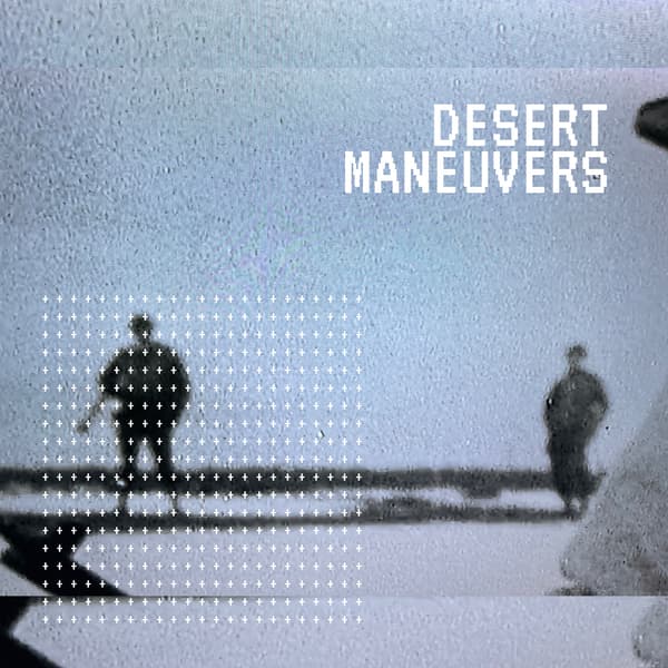 Image for DESERT MANEUVERS album.